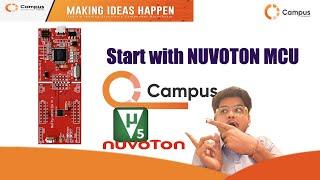 Let's start with Keil MDK | NUVOTON | Arm Cortex | 8051 | MCU | Keil Uvison 5 | Campus Component