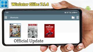 Winlator Glibc 7.1.4 Official Update | Windows For Emulator Android