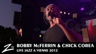 Bobby McFerrin & Chick Corea - Now's the time - Jazz à Vienne 2012  LIVE HD