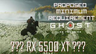 Ghost of Tsushima Proposed Minimum Requirement THE RX5500XT makes no sense