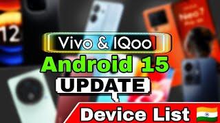 Vivo and IQoo phone android 15 update device List, Vivo phone android 15 update, IQoo android 15 ,