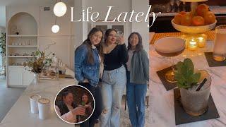 LIFE LATELY | girls trip, days in my life + family time