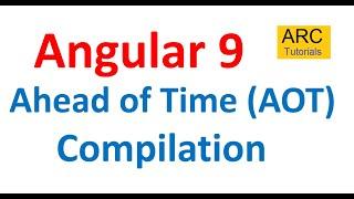 Angular 9 Tutorial For Beginners #75- Ahead of Time (AOT) Compilation