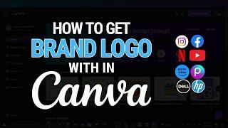 How To Get Brand Logo Within Canva | Canva Brand Fetch | 2024