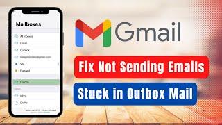 Gmail Not Sending Emails | Email Stuck in Outbox Gmail