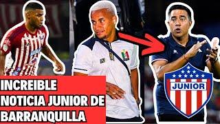 INCREIBLE ULTIMAS NOTICIAS JUNIOR DE BARRANQUILLA ️ULTIMAS NOTICIAS  JUNIOR DE BARRANQUILLA 2024