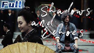 【ENG】Shadows and Echoes | Action Movie | Costume Movie | China Movie Channel ENGLISH