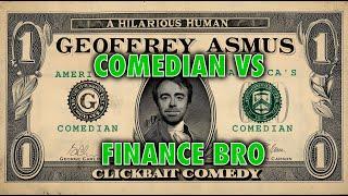 Finance Bros Are The Worst - Stand Up Comedy - Geoffrey Asmus