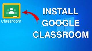 How to Download Google Classroom on Laptop