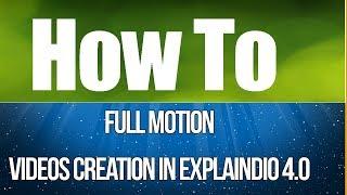 How to Use FULL MOTION Videos Creation in Explaindio 4 0