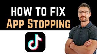  How to Fix Tiktok App Keeps Stopping (How to Fix App)