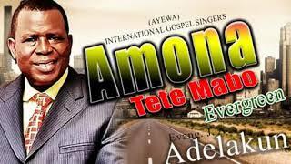 Amona Tete Mabo   WORSHIP & PRAISE  Evang  J A Adelakun Ayewa SONG