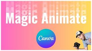 How to Use Canva Magic Animate | 1-Click Animation for your Entire Project!