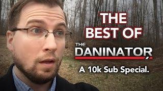 The Best of The Daninator Intros & Outros - 10,000 Subscriber Special!