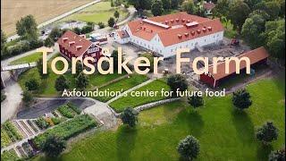 Torsåker Farm - Axfoundation’s center for future food