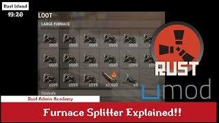 Rust Umod FURNACE SPLITTER Tutorial and Explanation | Rust Admin Academy 2020