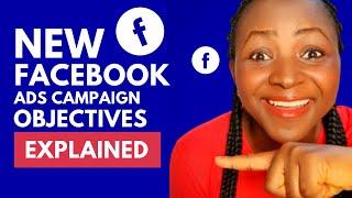 New Facebook Ads Campaign Objectives Explained [Updated 2023]