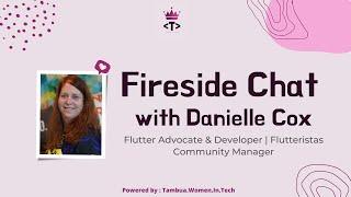 Fireside Chat with Danielle Cox - Flutteristas Community Manager