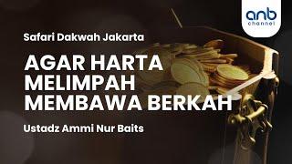 Agar Harta Melimpah Membawa Berkah | Ustadz Ammi Nur Baits