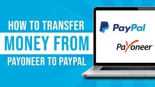 How to Transfer Money From Payoneer to PayPal (Tutorial)