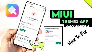 MIUI Theme App Disable By Google | How To Fix