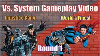 Vs  System Gameplay Video: Injustice Gang Vs. World's Finest Round 1