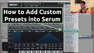 How to Add Custom Presets into Serum Tutorial