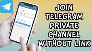 How To Join TELEGRAM Private Channel Without Invite Link In 2023 (NEW UPDATE)