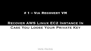 [#1 - Via Recovery VM] Regain Access to Linux EC2 Instance If You Lost Private Key | Vimal Paliwal