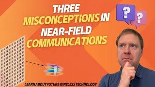 Three Misconceptions in Near-Field Communications