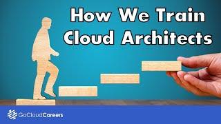 How to Get Your First Cloud Architect Job (The Go Cloud Careers Cloud Architect Course)