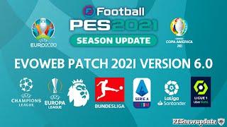 PES 2021 Evo Web Patch Version 6.0 DataPack 7.0