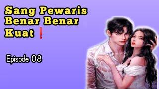 Episode 08 | Sang Pewaris Mulai Berkuasa Novel Romantis | Novel Terbaru | SPU @vlogmasel