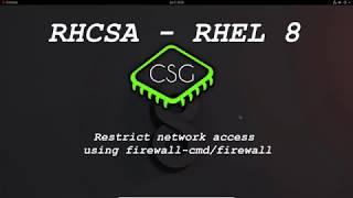 RHCSA RHEL 8 - Restrict network access using firewall-cmd/firewall