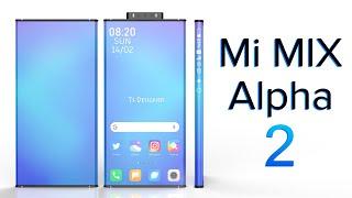 Xiaomi Mi Mix Alpha 2 First Look Trailer Concept
