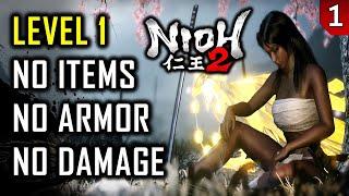 Nioh 2: Level 1 No Damage or No Hits, No Armor, No Items, No Yokai Skills/Shift - Part 1