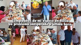 CUMPLEAÑOS DE MI ESPOSO EN RUSIA UN PROBLEMA A ÚLTIMA HORA🫣 REGALOS, BRINDIS COMIDA | 1 Jul 2024