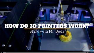 How 3D Printers Work - STEM with Mr Duda
