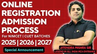 Online registration Admission Process For NIMCET | CUET BATCHES 2025 | 2026 | 2027| 11 times AIR-1