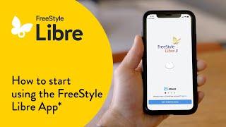 How to Use the FreeStyle Libre 3 App(*) & Start the Sensor