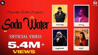 Soda Water | Official Music Video | Maninder Buttar | Ammy Virk | @AnjaliAroraMaxu | Baghdadi