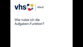 vhs.cloud: Wie nutze ich die Aufgaben-Funktion?