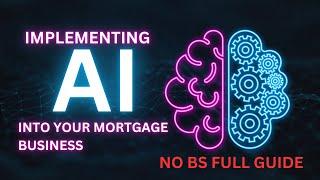 How to implement an AI chatbot to your mortgage business (increase conversion rate)