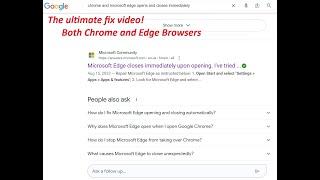 Fix: Chrome and/or Edge browser closing immediately upon opening