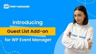 Introducing the WP Event Manager Guest List Add On - Find Out How to Easily Manage Attendees!