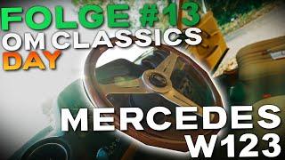 OM Classics Day Folge 13 - Mercedes W123