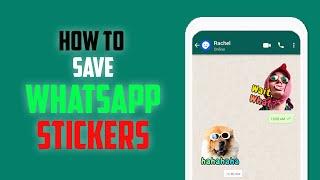 How To Save Stickers on WhatsApp