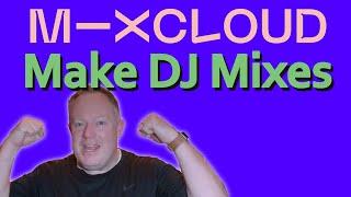 How to Make and Upload DJ Live Mixes to Mixcloud - Keep in DJ shape and share great content!