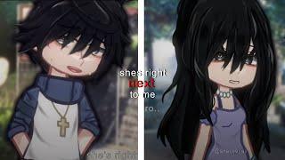 she’s right next to me .. | gacha meme/ ayano x taro/ au/ not og/ comeback