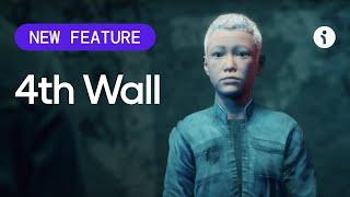 New Feature Demo: 4th Wall